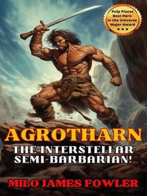 cover image of Agrotharn the Interstellar Semi-Barbarian!